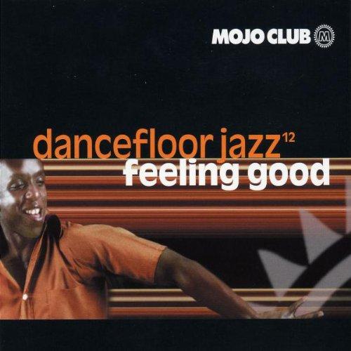 Mojo Club Vol. 12 (Feeling Good)