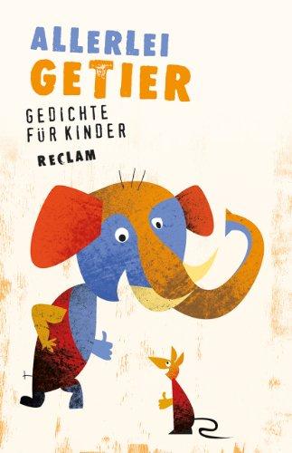 Allerlei Getier: Gedichte für Kinder