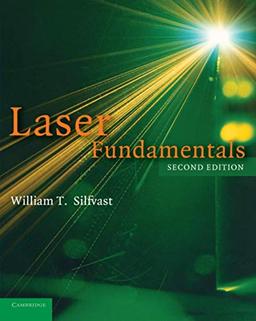 Laser Fundamentals, Second Edition