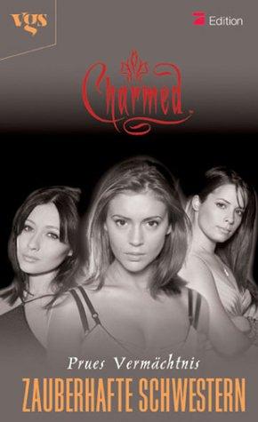 Charmed, Zauberhafte Schwestern, Bd. 16: Prues Vermächtnis