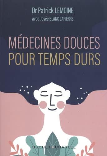 Médecines douces pour temps durs : les meilleurs thérapies alternatives testées par un médecin