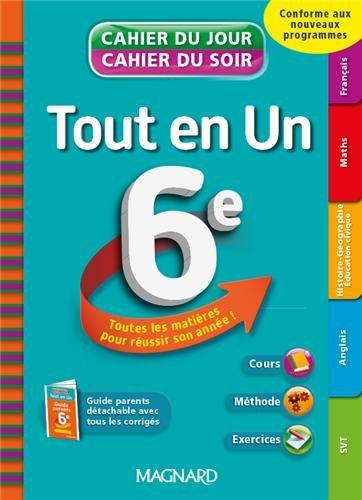 Tout en un 6e : toutes les matières pour réussir son année ! : conforme aux nouveaux programmes