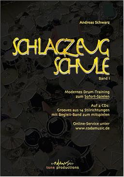 Schlagzeugschule, Bd. 1. Modernes Drum-Training