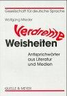 Verdrehte Weisheiten: Antisprichwörter aus Literatur und Medien