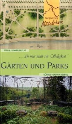 Gärten und Parks: Ich war matt vor Seligkeit