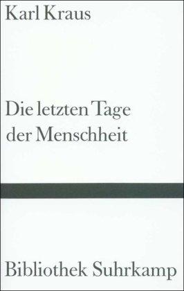 Die letzten Tage der Menschheit: Bühnenfassung des Autors (Bibliothek Suhrkamp)