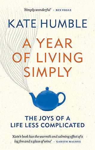 A Year of Living Simply: The joys of a life less complicated