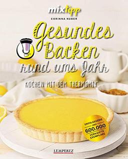 mixtipp: Gesundes Backen rund ums Jahr: Kochen mit dem Thermomix®