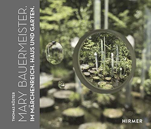 Mary Bauermeister: Im Märchenreich. Haus und Garten