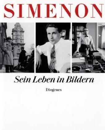 Georges Simenon. Sein Leben in Bildern