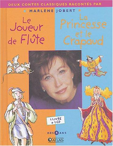 Le joueur de flûte. La princesse et le crapaud