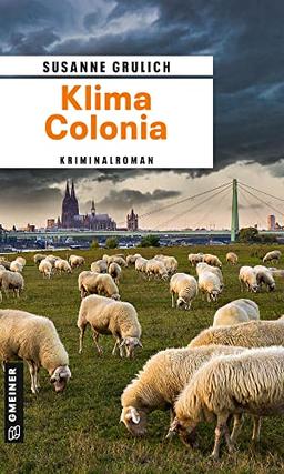 Klima Colonia: Kriminalroman (Kriminalromane im GMEINER-Verlag) (Magnus Meister)