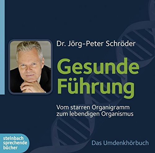 Gesunde Führung: Vom starren Organigramm zum lebendigen Organismus