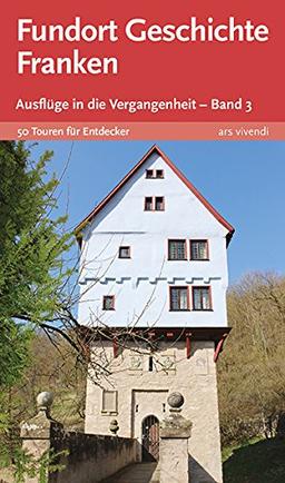 Fundort Geschichte Franken 3 - Ausflüge in die Vergangenheit - Band 3