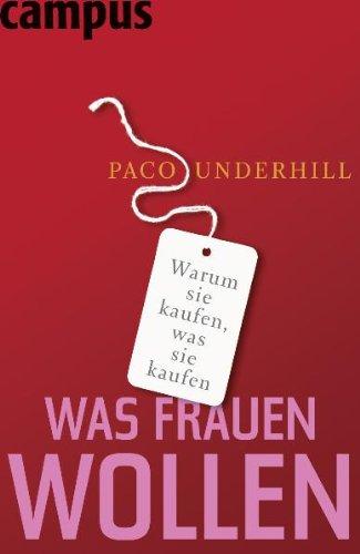 Was Frauen wollen: Warum sie kaufen, was sie kaufen