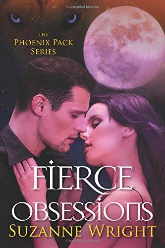 Fierce Obsessions (The Phoenix Pack, Band 6)