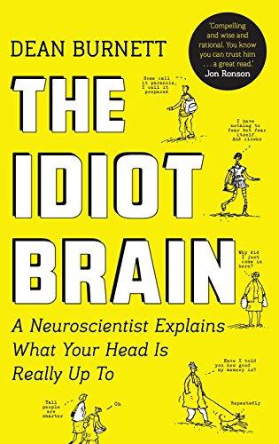 The Idiot Brain