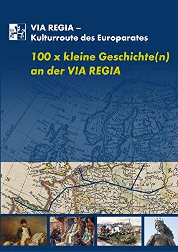 100 x kleine Geschichten(n) an der VIA REGIA