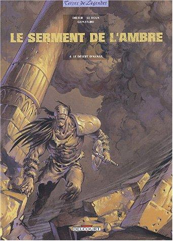 Le serment de l'ambre. Vol. 4. Le désert d'Akaba