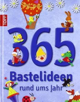 365 Bastelideen rund ums Jahr