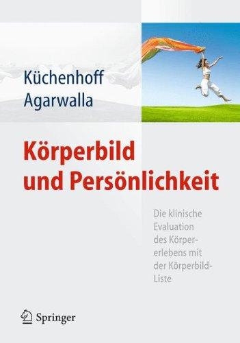 Körperbild und Persönlichkeit: Die klinische Evaluation des Körpererlebens mit der Körperbild-Liste (German Edition)