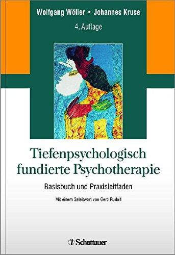 Tiefenpsychologisch fundierte Psychotherapie: Basisbuch und Praxisleitfaden