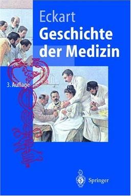 Geschichte der Medizin (Springer-Lehrbuch)