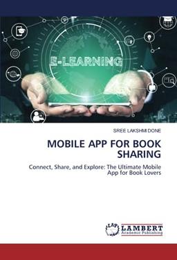 MOBILE APP FOR BOOK SHARING: Connect, Share, and Explore: The Ultimate Mobile App for Book Lovers