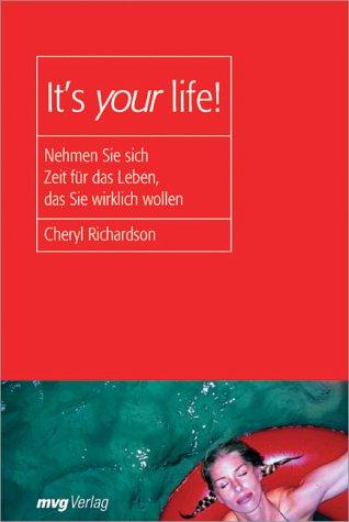 It's your life!