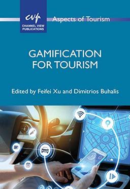 Gamification for Tourism (Aspects of Tourism, 92)