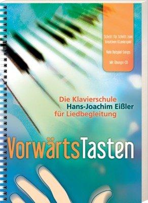 Vorwärts Tasten: Die Klavierschule für Liedbegleitung