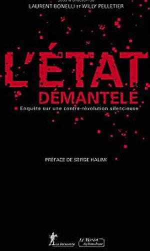 L'Etat démantelé : enquête sur une révolution silencieuse