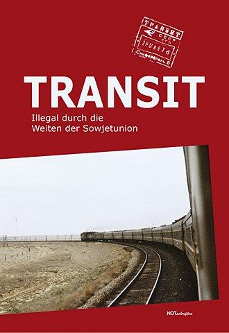 Transit-Illegal durch die Weiten der Sowjetunion