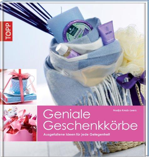 Geniale Geschenkkörbe: Ausgefallene Ideen für jede Gelegenheit