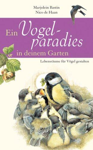 Ein Vogelparadies in deinem Garten: Lebensräume für Vögel gestalten