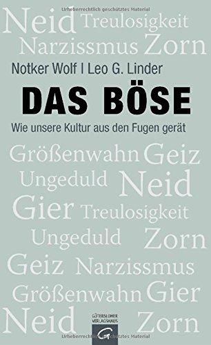 Das Böse: Wie unsere Kultur aus den Fugen gerät