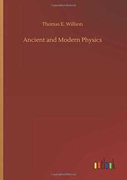 Ancient and Modern Physics