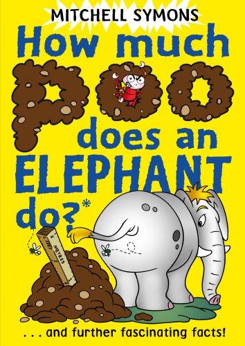 How Much Poo Does an Elephant Do? (Mitchell Symons' Trivia Books, Band 3)