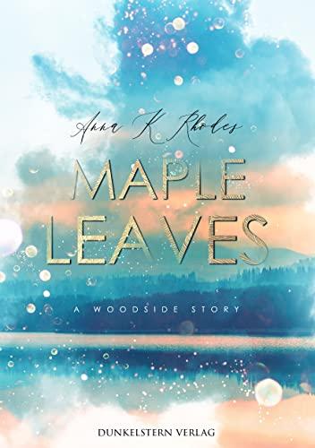 Maple Leaves: A Woodside Story (The Woodside Stories - Band 1)