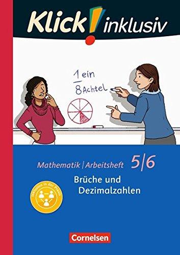 Klick! inklusiv / 5./6. Schuljahr - Brüche und Dezimalzahlen: Arbeitsheft 3