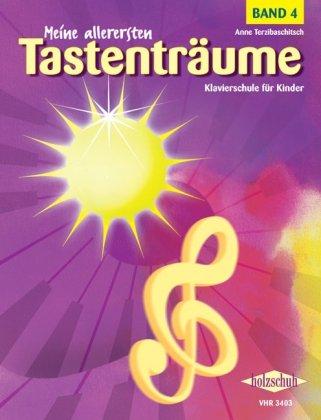 Meine allerersten Tastenträume Band 4: Klavierschule