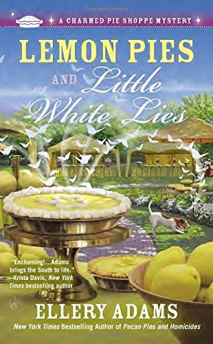 Lemon Pies and Little White Lies (A Charmed Pie Shoppe Mystery, Band 4)