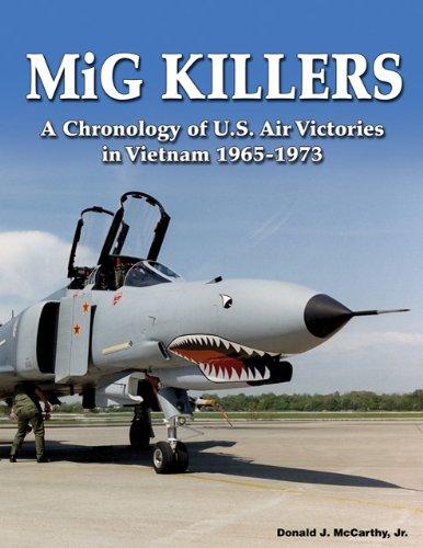 MIG Killers: A Chronology of U.S. Air Victories in Vietnam 1965-1973