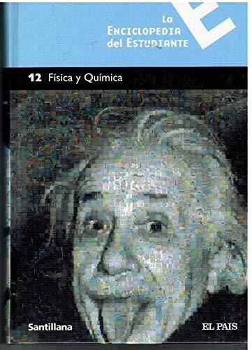 La Enciclopedia Del Estudiante 12. Fisica Y Quimica [Hardcover] Santillana, S.A.