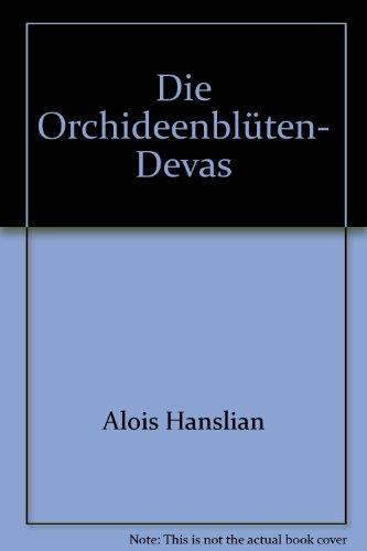 Die Orchideenblüten- Devas