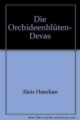 Die Orchideenblüten- Devas