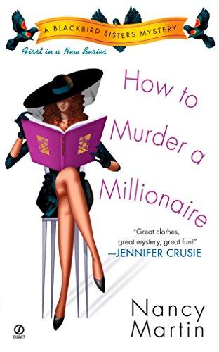 How to Murder a Millionaire: A Blackbird Sisters Mystery