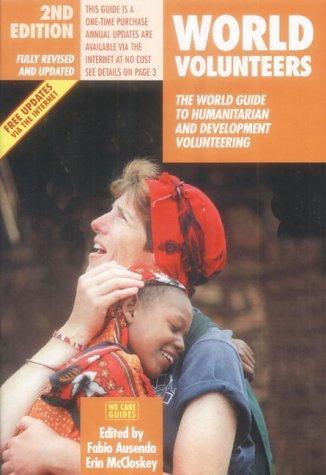 World Volunteers (World Volunteers: The World Guide to Humanitarian & Development Volu)