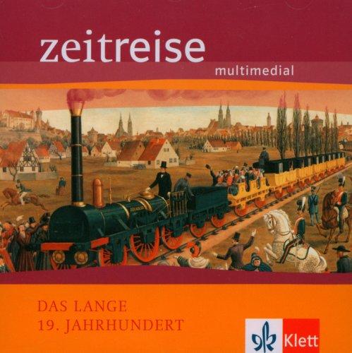 Zeitreise, Geschichte, Neu, multimedial : Das lange 19. Jahrhundert, 1 CD-ROM Für Windows 98/2000/XP. Abgestimmt auf das Schülerbuch. Einzellizenz