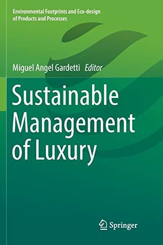 Sustainable Management of Luxury (Environmental Footprints and Eco-design of Products and Processes)